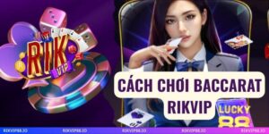 Cách Chơi Baccarat Rikvip