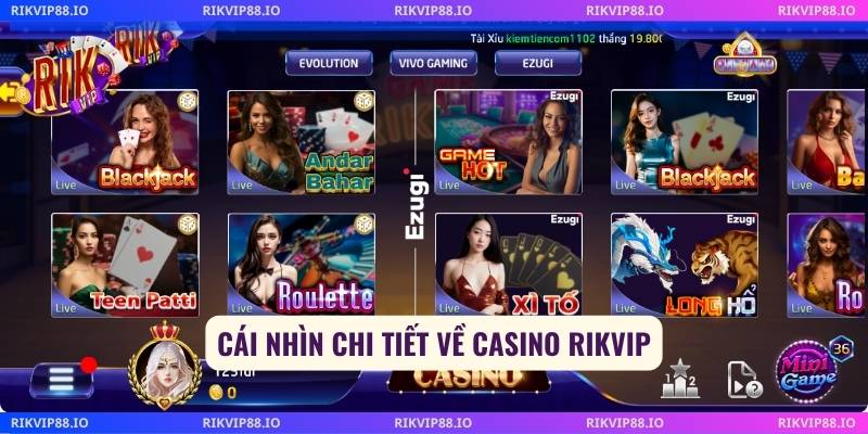 Cái nhìn chi tiết về Casino Rikvip