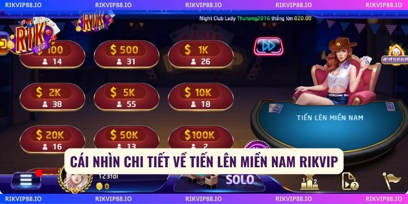 Cái nhìn chi tiết về tiến lên miền nam Rikvip