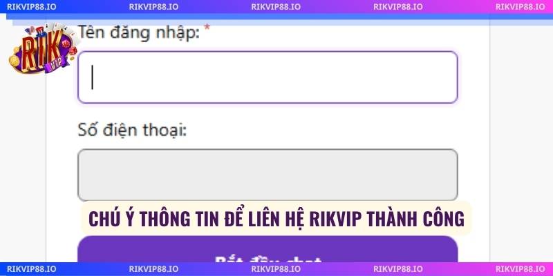 Chú ý thông tin để liên hệ Rikvip thành công