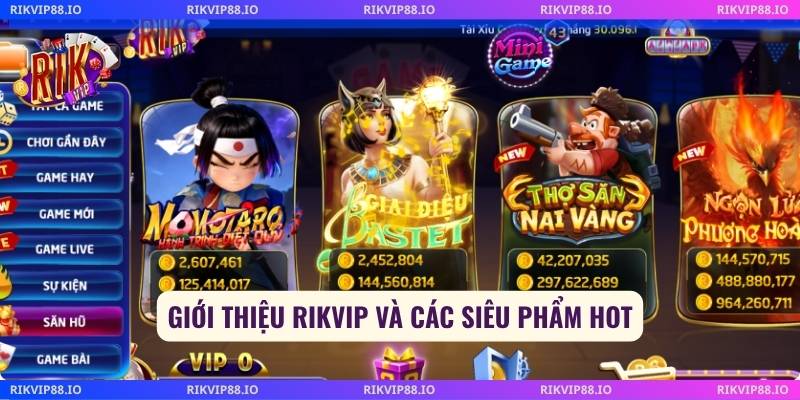 Giới thiệu Rikvip và các siêu phẩm hot