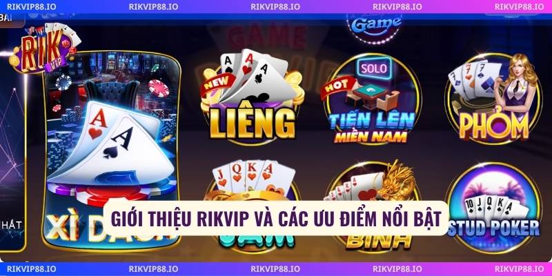 Giới thiệu Rikvip và các ưu điểm nổi bật