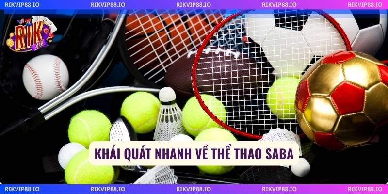 Khái quát nhanh về thể thao saba