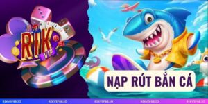 Nạp Rút Bắn Cá
