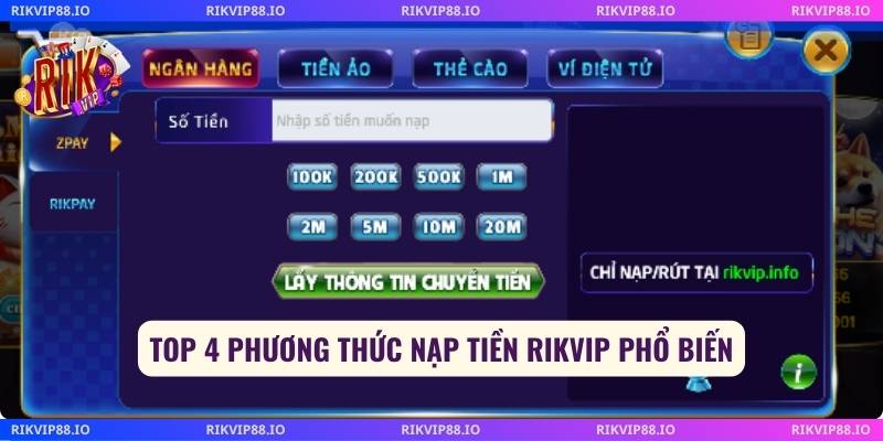 Top 4 phương thức nạp tiền Rikvip phổ biến